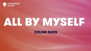All By Myself in the Style of &quot;Celine Dion&quot; karaoke video with lyrics (no lead vocal)