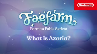 Fae Farm - What Is Azoria? Gameplay Trailer Trailer