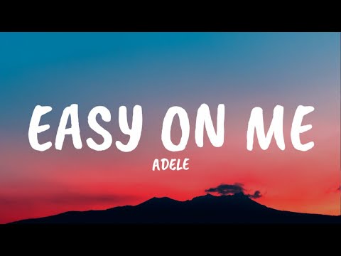 Adele - Easy On Me(lyrics)