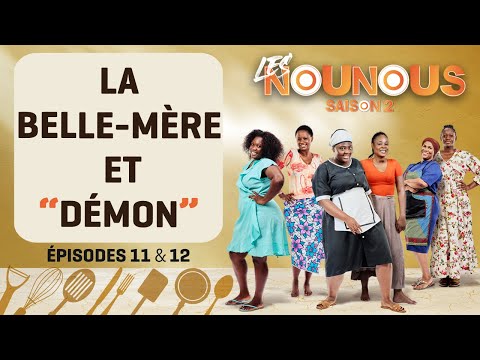 THE NANNIES season 2 - episodes 11 & 12: AFFOUÉ'S MOTHER-IN-LAW