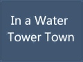 Scotty McCreery Water Tower Town lyrics