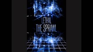 Lethal - The Sprawl [The Sprawl - Album Clip]