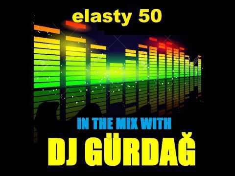 DJ GÜRDAĞ   ELASTY 50
