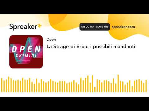 La Strage di Erba: i possibili mandanti