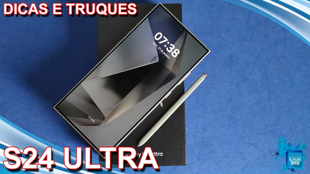 Samsung Galaxy S24 Ultra - Dicas e truques - Recursos do aparelho