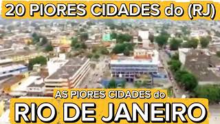 CONHEÇA 20 PIORES CIDADES do RIO DE JANEIRO [Ranking IPS Brasil Atualizado]