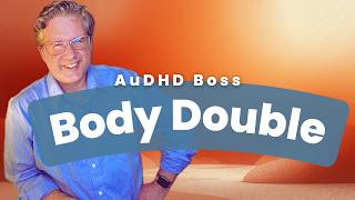 Body Double Session for ADHD & AuDHD | Get Stuff Done With Me
