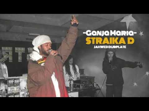 STRAÏKA D  Ganja Maria  Dubplate  JAHWED
