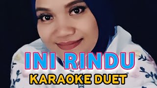 Download lagu INI RINDU | KARAOKE DUET BERSAMA RINDA SALIM mp3