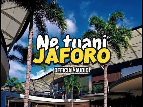 Ne tuani - JAFORO 2025 [official audio]