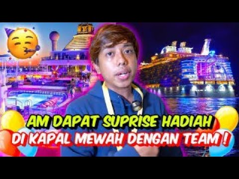 AM DAPAT SUPRISE HADIAH DI KAPAL MEWAH DENGAN TEAM ! - ELYA BLUSHING HADIAH AM !