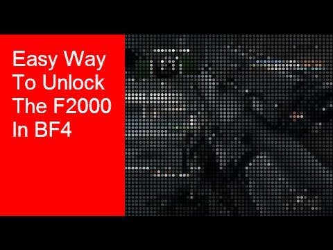 Easy guide for how to unlock the F2000 in Battlefield 4