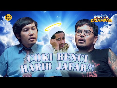 KEBONGKAR!! ALASAN COKI GAK SAMA HABIB JAFAR LAGI! | MINTA DIGAMPAR EPS 57