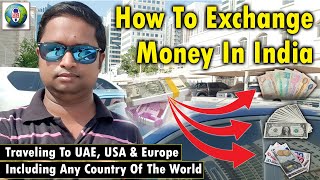 How To Exchange Money In India | How Do In Convert Indian Money Into Foreign Money | Live Talk Dubai