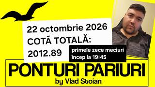 PONTURI PARIURI BY VLAD STOIAN | 22 OCTOMBRIE 2026