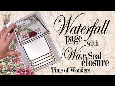Waterfall Page with Wax Seal Closure & More Tutorial ~ Video #5