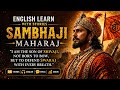 The Untold Story Of Sambhaji Maharaj The Lion Who Never Bowed English Learn