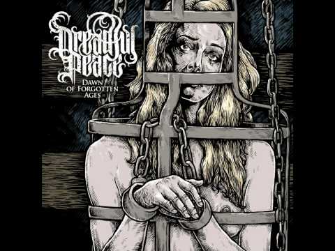 Dreadful Peace - Parable of the Uncertain (Dawn of Forgotten Ages EP, 2012)