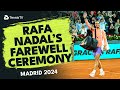 Rafael Nadal's Farewell Ceremony At The Mutua Madrid Open ❤️