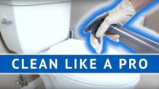 CLEAN LIKE A PRO: Cleaning the Toilet!