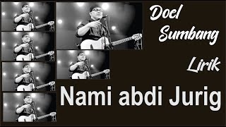 Download lagu || Nami Abdi Jurig || | Lirik |  Doel Sumbang || Lagu Sunda mp3