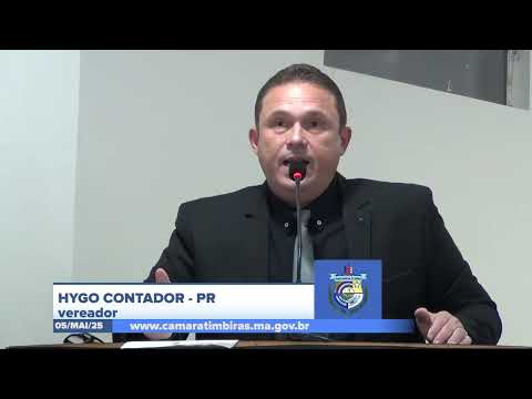 SESSÃO DIA 05/05/2025 – I PRONUNCIAMENTO DO VEREADOR HYGO CONTADOR