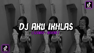 Download lagu DJ AKU IKHLAS - Slowed Reverb 🎧 mp3 Download lagu DJ AKU IKHLAS - Slowed Reverb 🎧 mp3