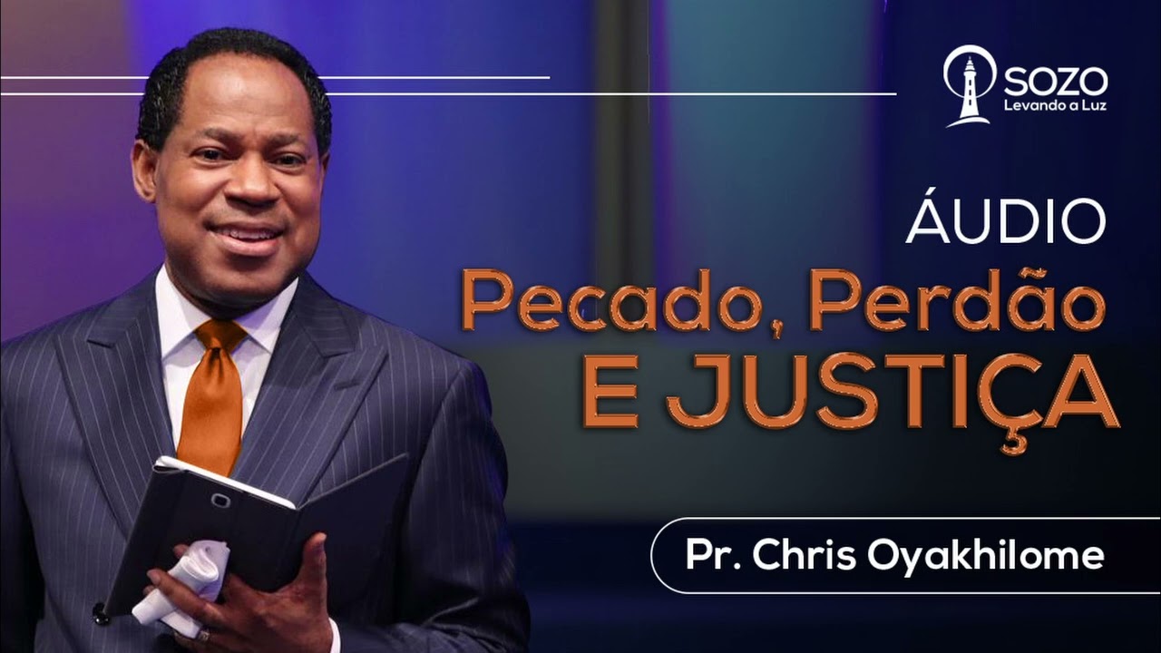Chris Oyakhilome — Pecado, Perdão e Justiça