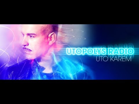 Utopolys Radio 071 (with Uto Karem) 08.11.2017