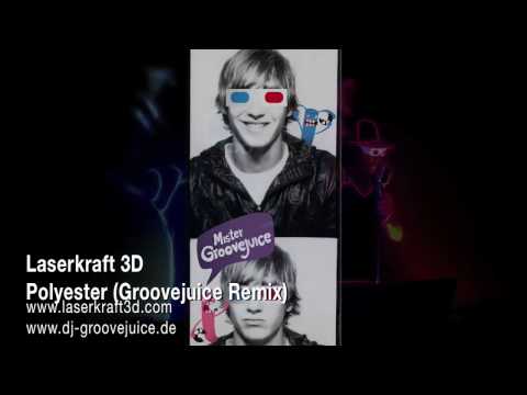 Laserkraft 3D - Polyester (Groovejuice Remix)
