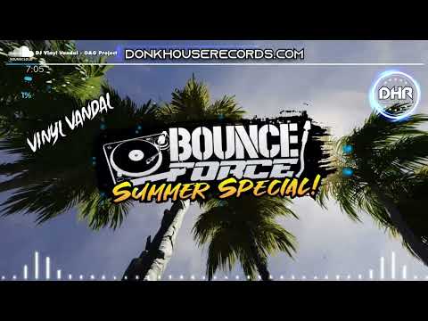 DJ Vinyl Vandal - Bounce Force  Summer Special Promo - DHR