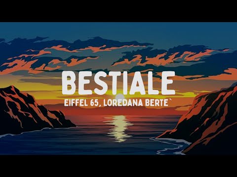 Eiffel 65, Loredana Bertè - BESTIALE (Testo/Lyrics)