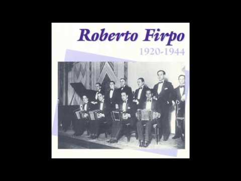Roberto Firpo - Margaritas (1920-1944)