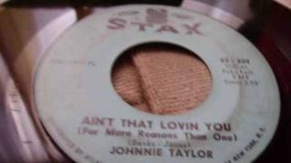 Johnnie Taylor - Ain't That Lovin' You (For More Reasons Than One).wmv