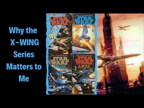 The X-Wing Series | Why It Matters To Me