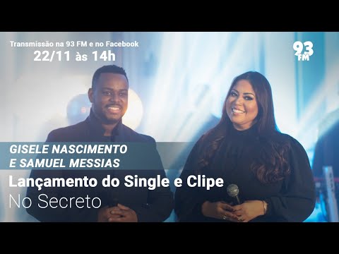 Gisele Nascimento e Samuel Messias -  Lançamento do Single e Clipe "No Secreto"