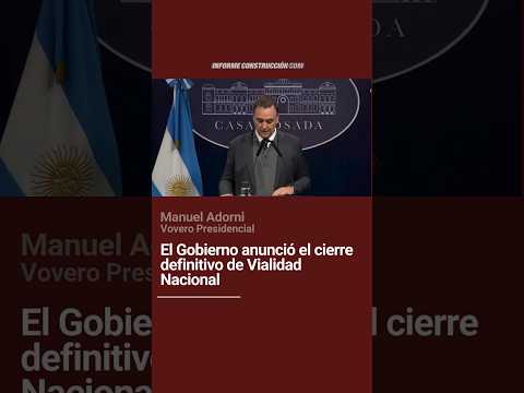 Milei cierra Vialidad Nacional: "La corrupción en la obra pública tiene su acta de defunción”