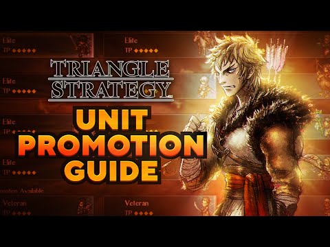 Triangle Strategy - Complete Unit Promotion & Weapon Upgrade Guide