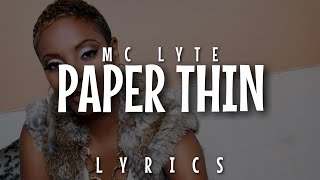 MC Lyte - Paper Thin (Lyrics - Video)