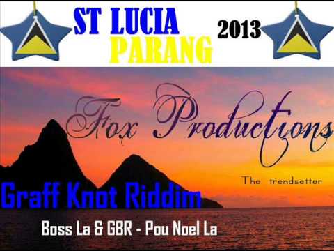 BOSS LA & GBR - POU NOEL LA - GRAFF KNOT RIDDIM - ST LUCIA ZOUK / PARANG 2013