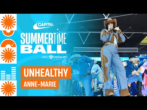 Anne-Marie - Unhealthy (Live at Capital's Summertime Ball 2023) | Capital