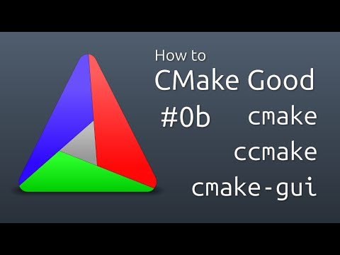 How to CMake Good - 0b - Running CMake