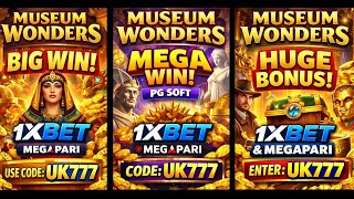 1xbet Megapari PG Soft Game Museum Wonders Big Win PG Soft Slot 1xBet & Megapari | Promo Code UK777 
