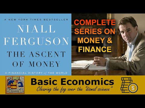 THE HISTORY OF MONEY EXPLAINED w/ Niall Ferguson - COMPLETE SERIES