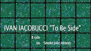 Download lagu IVAN IACOBUCCI 'HOUSE OF LOVE-TO BE SIDE' mp3