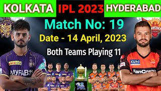 IPL 2023 Match- 19 | Kolkata Knight Riders vs Sunrisers Hyderabad Playing 11 | KKR vs SRH Playing