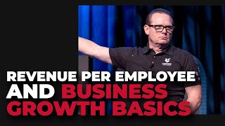 Revenue Contribution per Employee and the Basics of Growing a Business