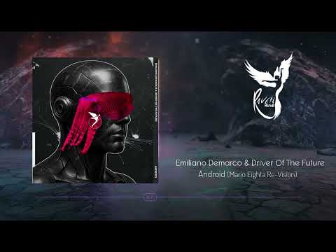 Premiere: Emiliano Demarco & Driver Of The Future - Android (Mario Eighta Re Vision) [Astral]