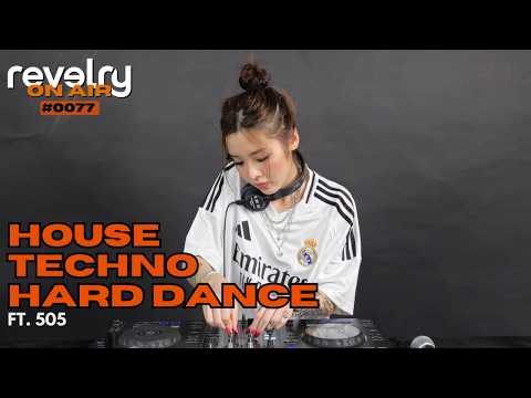 revelry: On Air - EP77 ft. 505 (House, Techno, Hard Dance, EDM | DJ Mix Series)