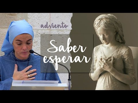 Saber esperar · Madre Verónica Mª, Iesu Communio